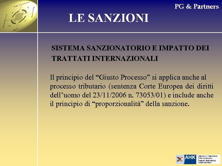 PG & Partners LE SANZIONI SISTEMA SANZIONATORIO E IMPATTO DEI TRATTATI INTERNAZIONALI Il principio