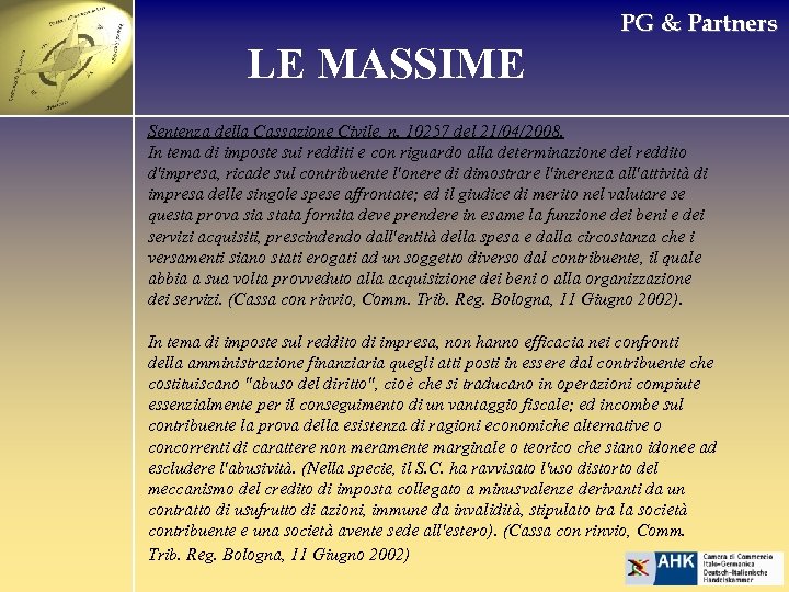 PG & Partners LE MASSIME Sentenza della Cassazione Civile, n. 10257 del 21/04/2008. In
