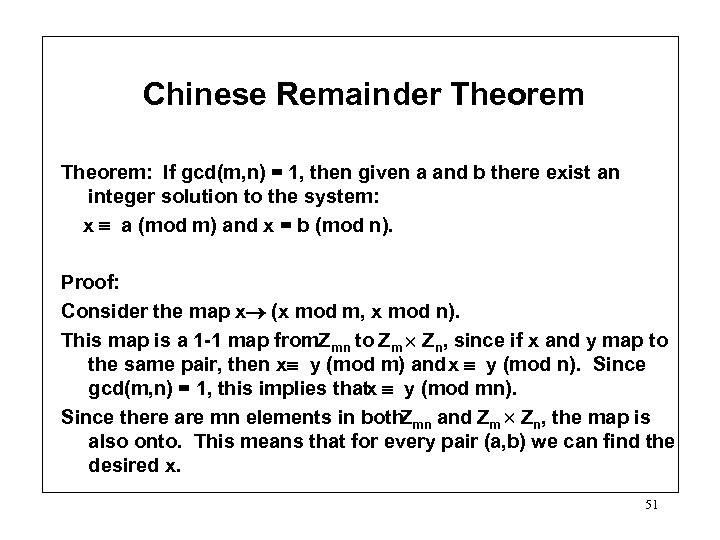 Chinese Remainder Theorem: If gcd(m, n) = 1, then given a and b there