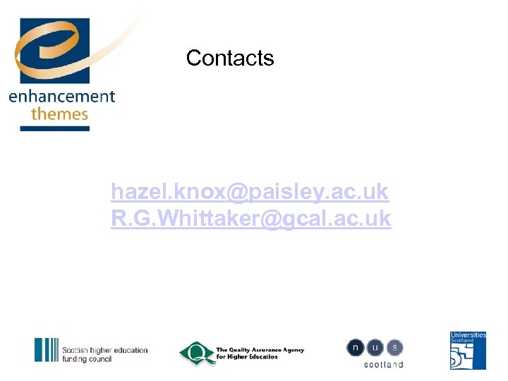 Contacts hazel. knox@paisley. ac. uk R. G. Whittaker@gcal. ac. uk 