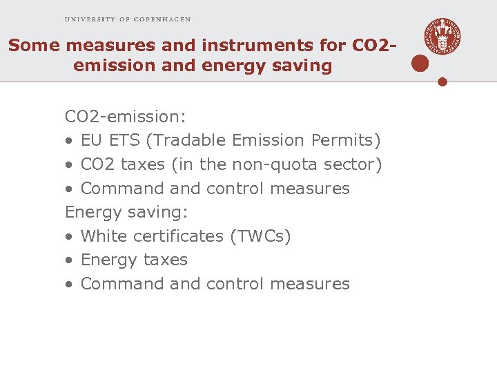 Some measures and instruments for CO 2 emission and energy saving CO 2 -emission: