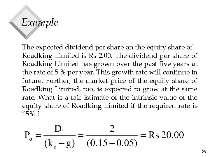 Example The expected dividend per share on the equity share of Roadking Limited is