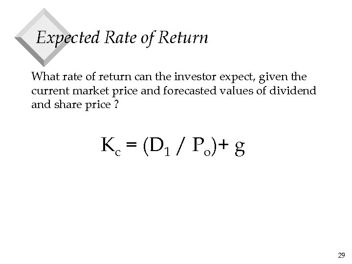Expected Rate of Return What rate of return can the investor expect, given the