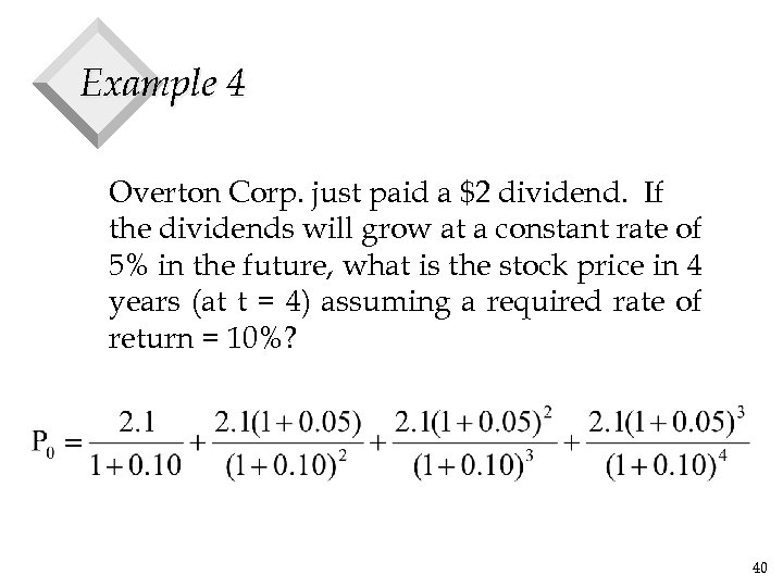 Example 4 Overton Corp. just paid a $2 dividend. If the dividends will grow