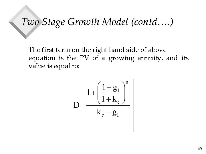 Two Stage Growth Model (contd…. ) The first term on the right hand side