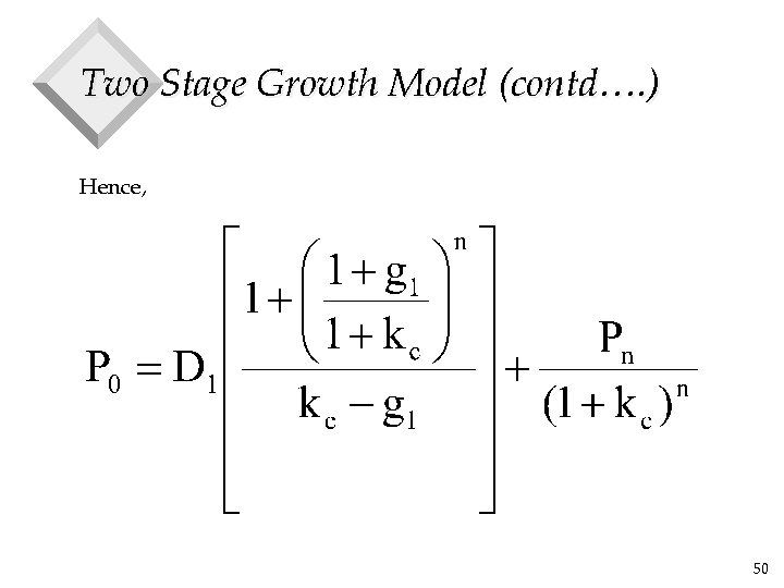 Two Stage Growth Model (contd…. ) Hence, 50 
