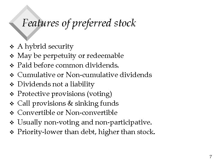 Features of preferred stock v v v v v A hybrid security May be