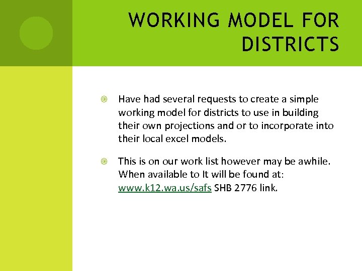 WORKING MODEL FOR DISTRICTS Have had several requests to create a simple working model