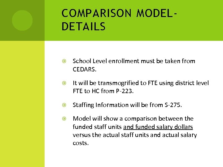 COMPARISON MODELDETAILS School Level enrollment must be taken from CEDARS. It will be transmogrified