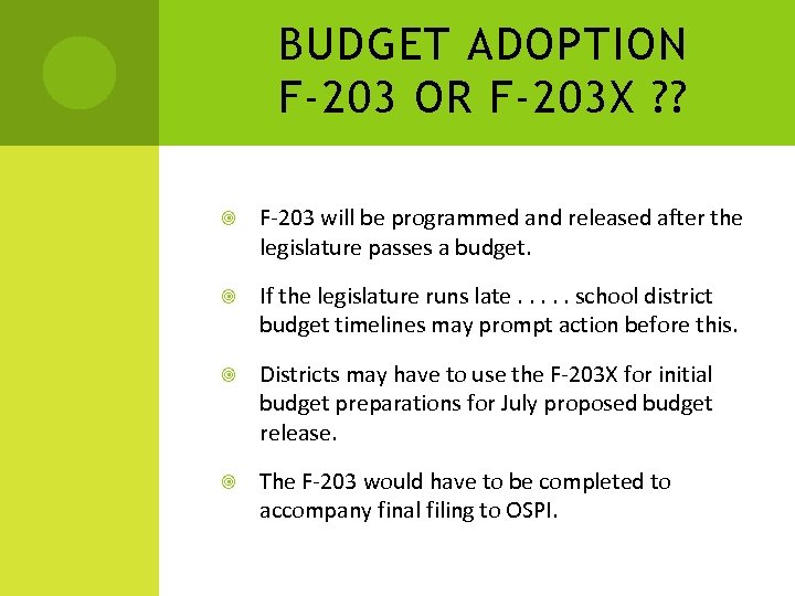 BUDGET ADOPTION F-203 OR F-203 X ? ? F-203 will be programmed and released