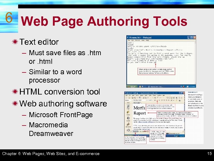 6 Web Page Authoring Tools ï Text editor – Must save files as. htm