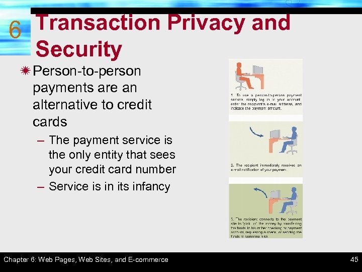 Transaction Privacy and 6 Security ï Person-to-person payments are an alternative to credit cards