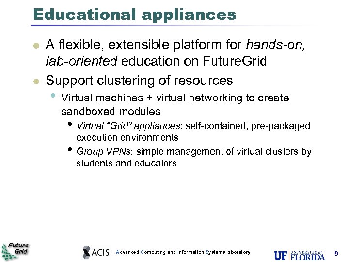 Educational appliances l l A flexible, extensible platform for hands-on, lab-oriented education on Future.