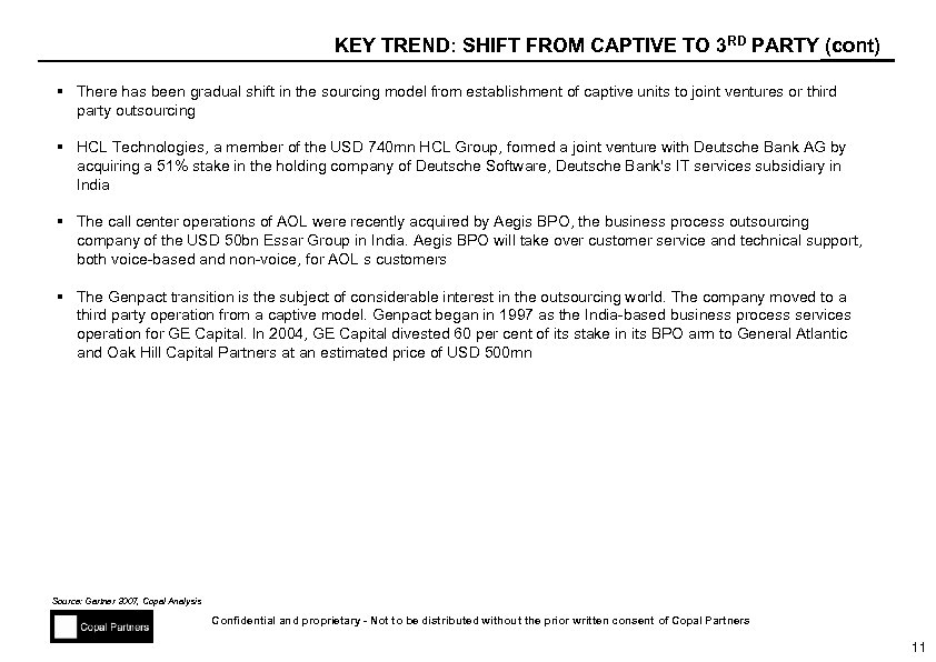 KEY TREND: SHIFT FROM CAPTIVE TO 3 RD PARTY (cont) § There has been