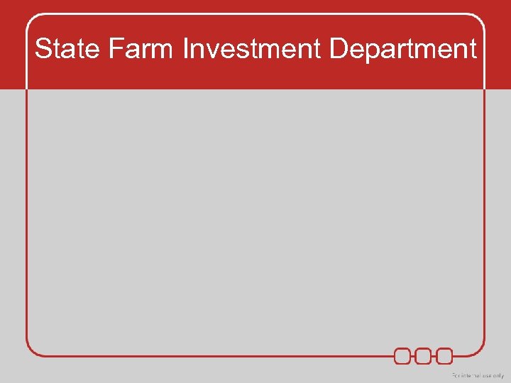 State Farm Investment Department 