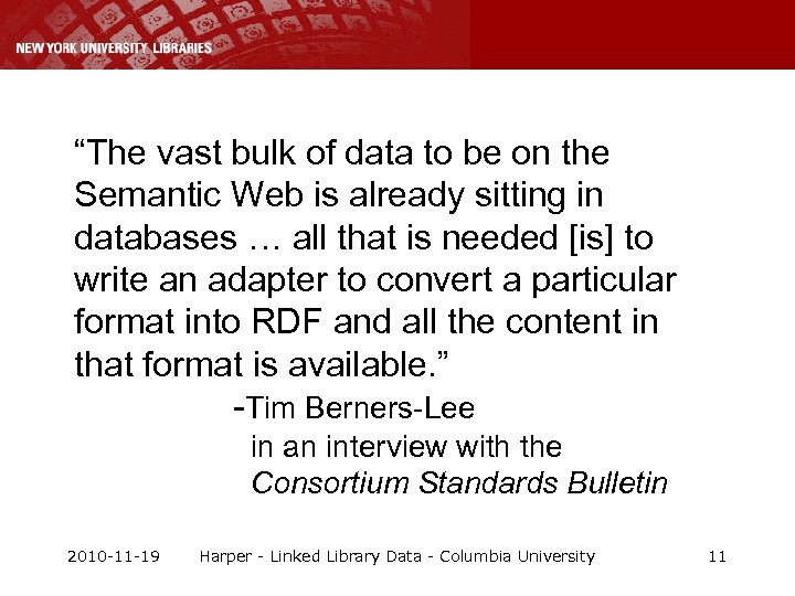 “The vast bulk of data to be on the Semantic Web is already sitting