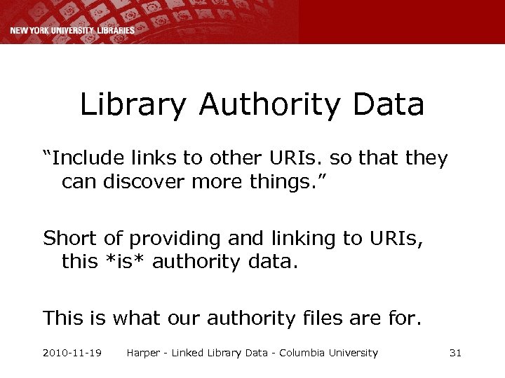 Library Authority Data “Include links to other URIs. so that they can discover more