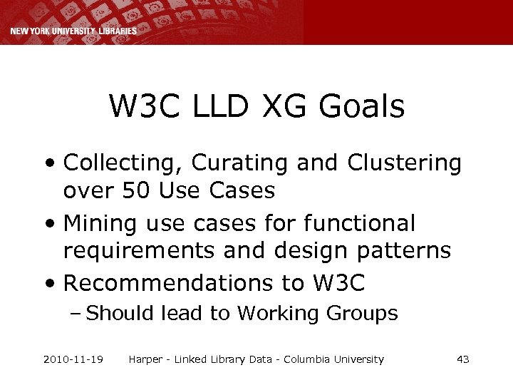 W 3 C LLD XG Goals • Collecting, Curating and Clustering over 50 Use