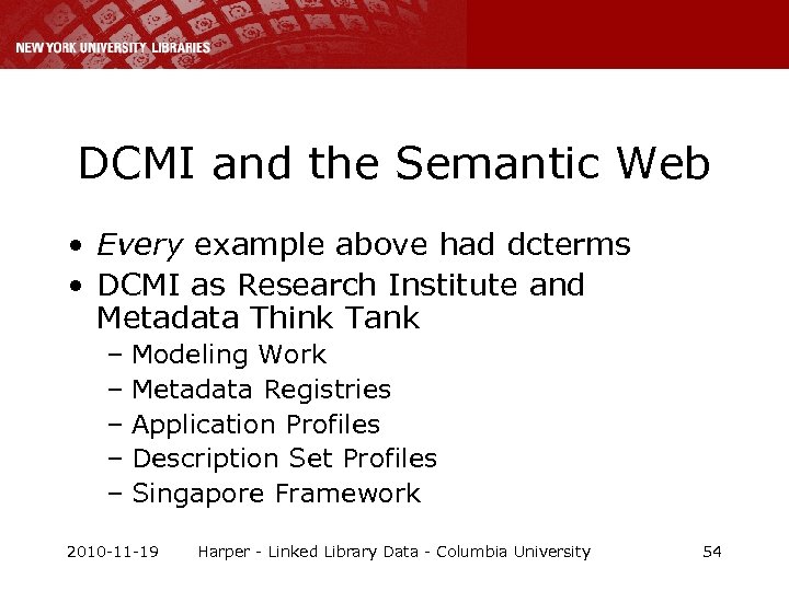 DCMI and the Semantic Web • Every example above had dcterms • DCMI as