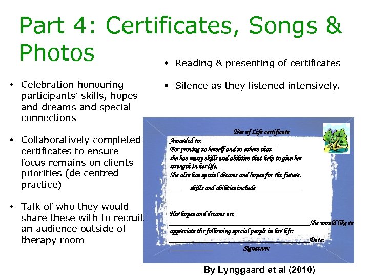 Part 4: Certificates, Songs & Photos • Reading & presenting of certificates • Celebration