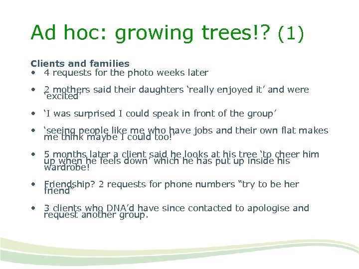 Ad hoc: growing trees!? (1) Clients and families • 4 requests for the photo