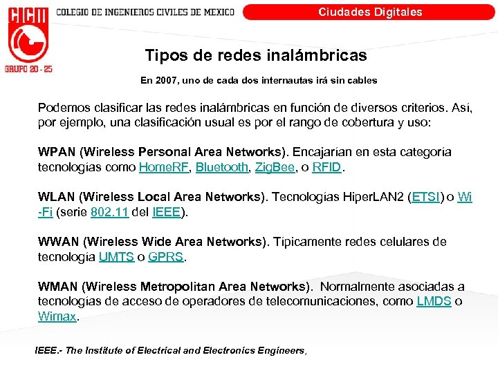 Ciudades Digitales Tipos de redes inalámbricas En 2007, uno de cada dos internautas irá