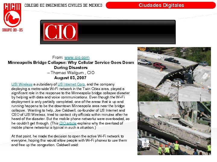 Ciudades Digitales From: www. cio. com Minneapolis Bridge Collapse: Why Cellular Service Goes Down