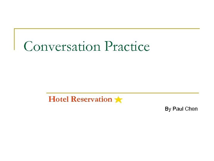 Conversation Practice Hotel Reservation By Paul Chen 
