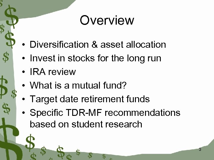 Overview • • • Diversification & asset allocation Invest in stocks for the long