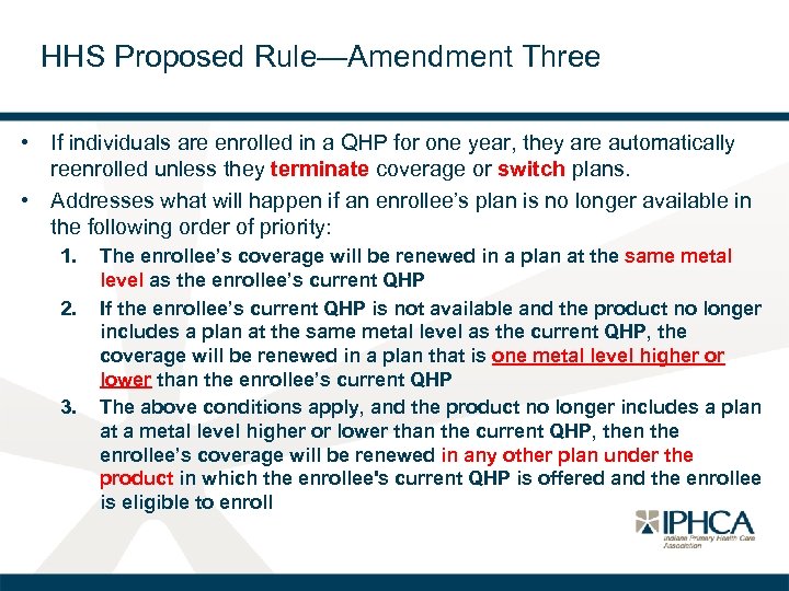 HHS Proposed Rule—Amendment Three • If individuals are enrolled in a QHP for one