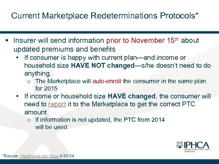 Current Marketplace Redeterminations Protocols* § Insurer will send information prior to November 15 th