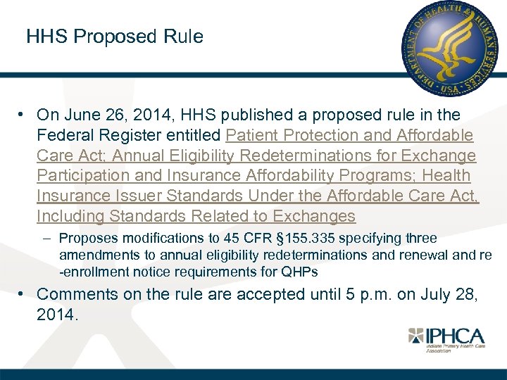 HHS Proposed Rule • On June 26, 2014, HHS published a proposed rule in