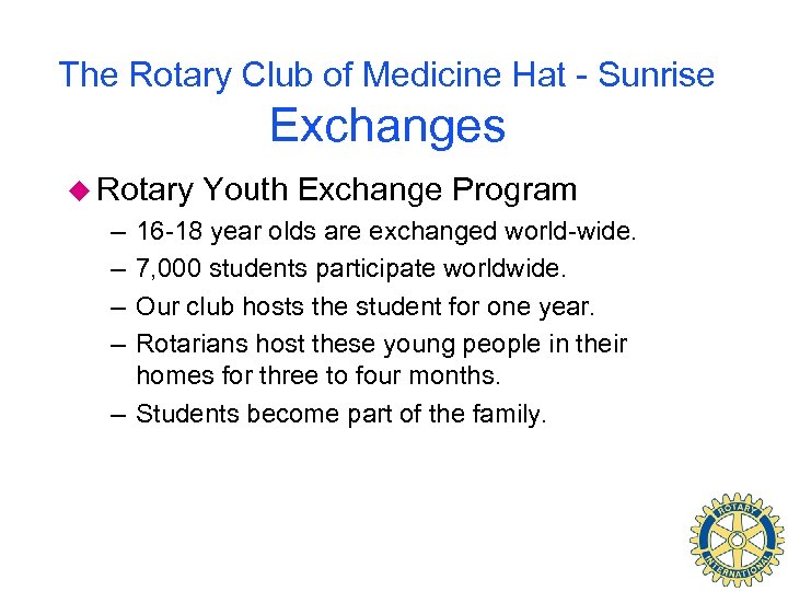 The Rotary Club of Medicine Hat - Sunrise Exchanges u Rotary – – Youth