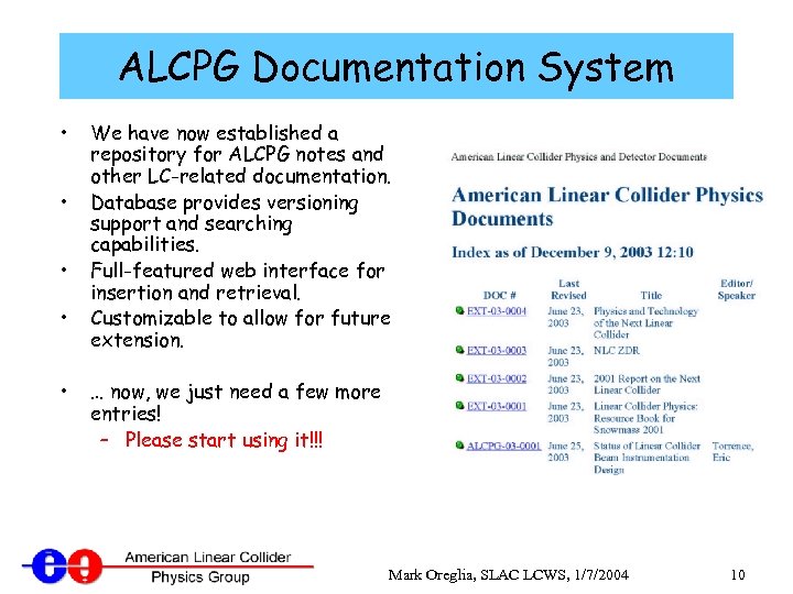 ALCPG Documentation System • • • We have now established a repository for ALCPG