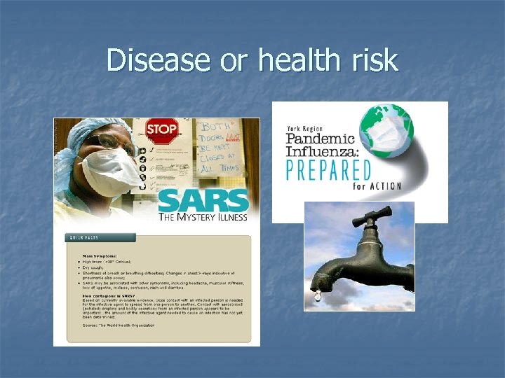 Disease or health risk 