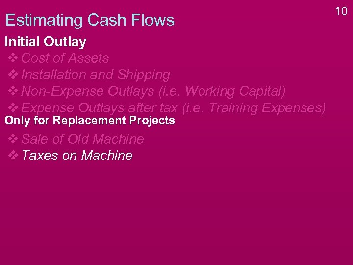 Estimating Cash Flows Initial Outlay v Cost of Assets v Installation and Shipping v