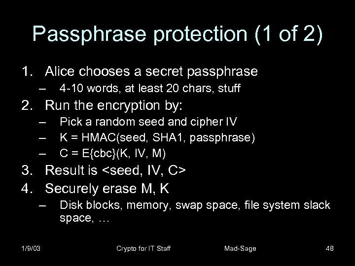 Passphrase protection (1 of 2) 1. Alice chooses a secret passphrase – 4 -10