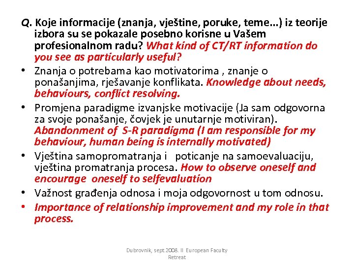 Q. Koje informacije (znanja, vještine, poruke, teme. . . ) iz teorije izbora su