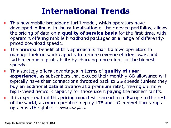 International Trends This new mobile broadband tariff model, which operators have developed in line