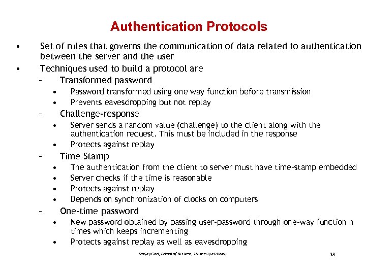 Authentication Protocols • • Set of rules that governs the communication of data related