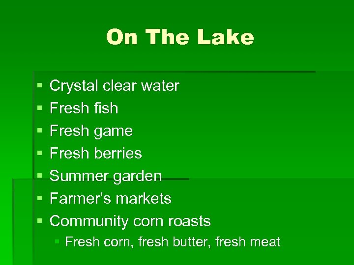 On The Lake § § § § Crystal clear water Fresh fish Fresh game