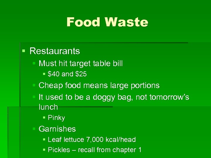 Food Waste § Restaurants § Must hit target table bill § $40 and $25
