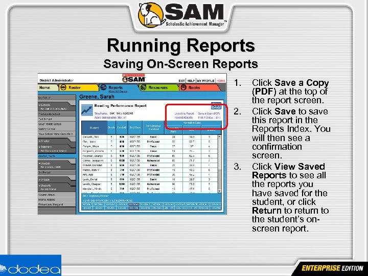 Running Reports Saving On-Screen Reports 1. 2. 3. Click Save a Copy (PDF) at