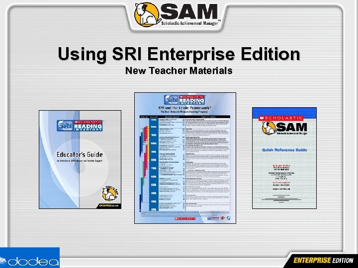 Using SRI Enterprise Edition New Teacher Materials 