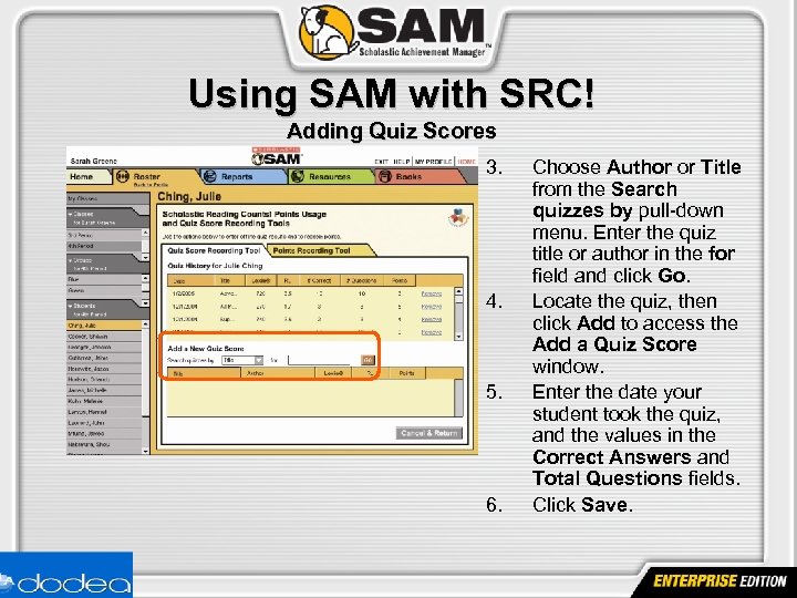 Using SAM with SRC! Adding Quiz Scores 3. 4. 5. 6. Choose Author or