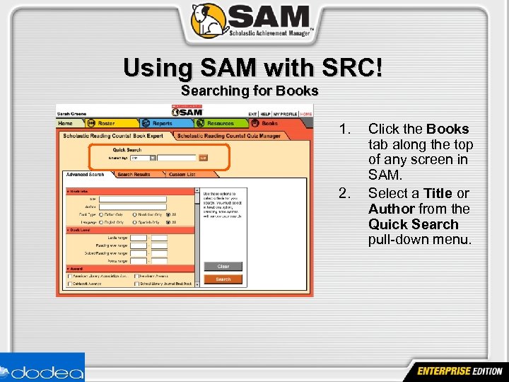  Using SAM with SRC! Searching for Books 1. 2. Click the Books tab