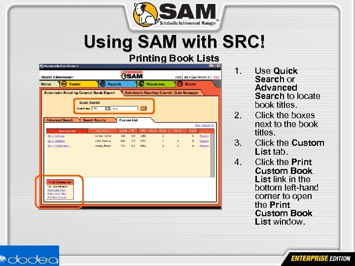 Using SAM with SRC! Printing Book Lists 1. 2. 3. 4. Use Quick Search