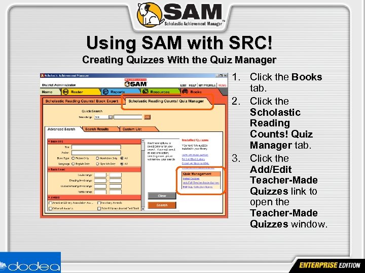 Using SAM with SRC! Creating Quizzes With the Quiz Manager 1. Click the Books