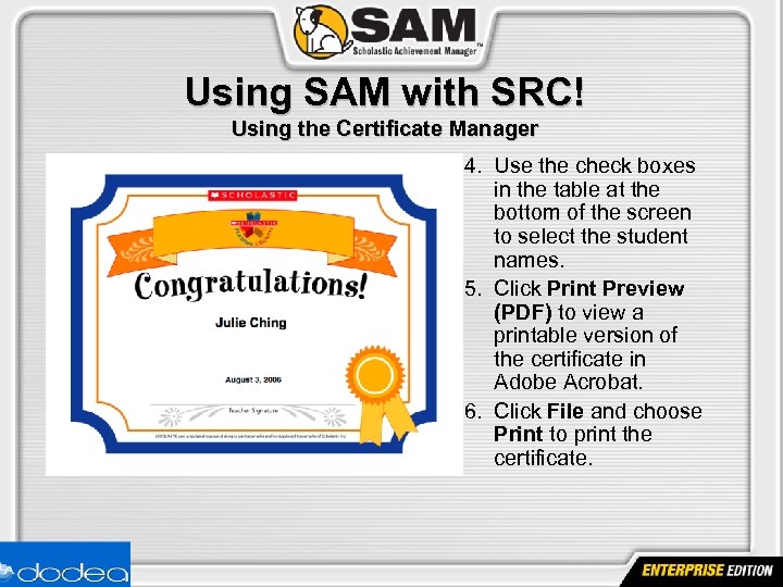 Using SAM with SRC! Using the Certificate Manager 4. Use the check boxes in