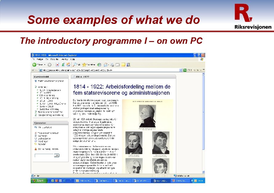 Some examples of what we do The introductory programme I – on own PC